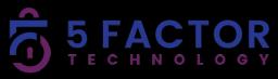 5 Factor Technology